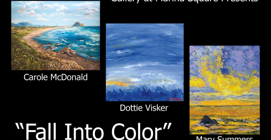 Fall Into Color, Carole McDonald, Dottie Visker & Mary Summers, Featured Artists: September 2021